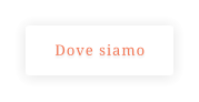 Dove siamo