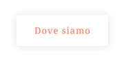 Dove siamo