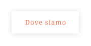 Dove siamo