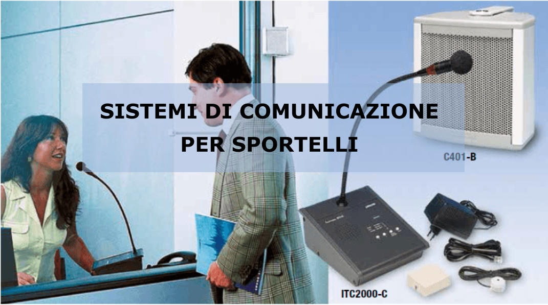 SISTEMI DI COMUNICAZIONE  PER SPORTELLI